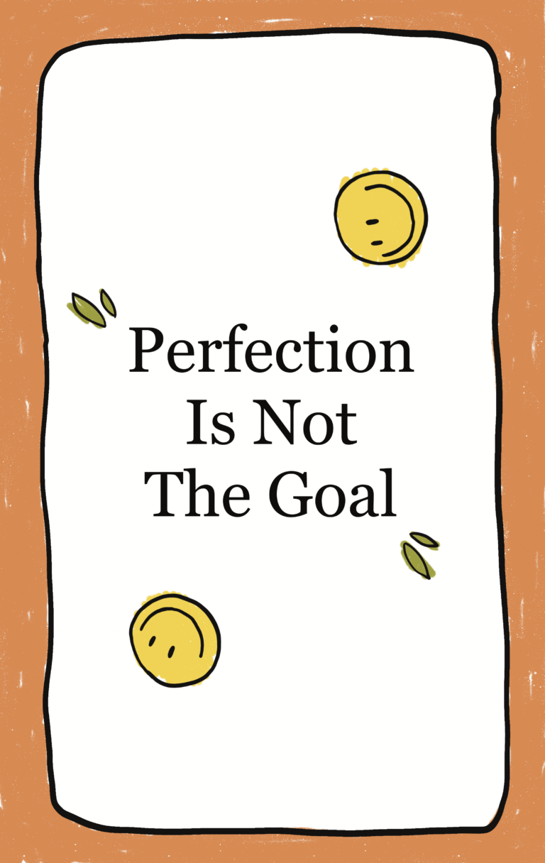 illustrated image of imperfectly drawn happy faces and two green leaves with text that reads "Perfection is not the Goal"